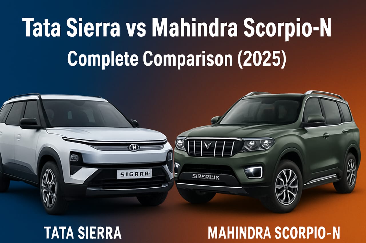 Tata Sierra vs Mahindra Scorpio-N: कौन है बेहतर? पूरा Comparison (2025)